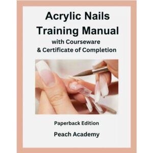 Acrylic Nails Training Manual with Courseware & Certificate (Paperback)